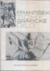 kniha František Tichý grafické dílo : [obr. monografie], SNKLU 1961