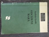 kniha Odcizený Marx k humanisticko-existencionalistické interpretaci Marxe, Svoboda 1972