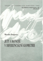 kniha Jety a konexe v diferenciální geometrii = Jets and connections in differential geometry : teze přednášky k profesorskému jmenovacímu řízení v oboru Aplikovaná matematika, VUTIUM 2009