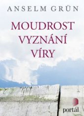 kniha Moudrost vyznání víry, Portál 2016