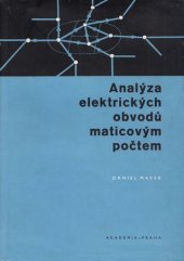 kniha Analýza elektrických obvodů maticovým počtem, Academia 1966