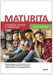 kniha Maturita z českého jazyka a literatury Ústní zkouška, Didaktis 2021