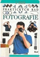kniha 101 praktických rad Fotografie, Ikar 1996