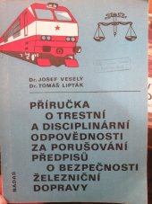 kniha Příručka o trestní a disciplinární odpovědnosti za porušování předpisů o bezpečnosti železniční dopravy , Nadas 1979