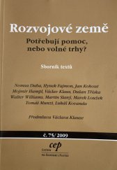 kniha Rozvojové země potřebují pomoc, nebo volné trhy? : sborník textů, CEP - Centrum pro ekonomiku a politiku 2009