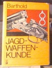 kniha Jagd-Waffen-Kunde, WEB Verlag Technik 1988