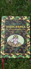 kniha Vojín Kepka  Při přesunech a na školení , Kysela Lubomír  2018