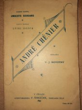 kniha André Chénier Hudební drama s historickým pozadím o 4 dějstvích, F. Šimáček 1897