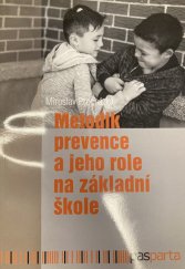 kniha  Metodik prevence a jeho role na základní škole, Pasparta Publishing, s r.o. 2019