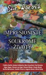 kniha Impresionisté soukromé životy, Metafora 2008