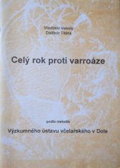 kniha Celý rok proti varroáze, Výzkumný ústav včelařský Dol 1994