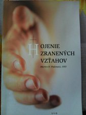 kniha Hojenie zranených vzťahov, Spoločnosť Božieho Slova 2008