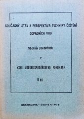 kniha Současný stav a perspektiva techniky čištění odpadních vod (2. díl) sborník přednášek z XXIII. vodohospodářského semináře, s.n. 1975