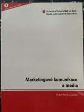 kniha Marketingové komunikace a média, Univerzita Tomáše Bati ve Zlíně, Fakulta multimediálních komunikací 2005