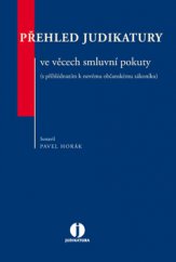 kniha Přehled judikatury ve věcech smluvní pokuty (s přihlédnutím k novému občanskému zákoníku), Wolters Kluwer 2013