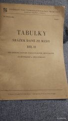 kniha Tabulky srážek daně ze mzdy. Díl 2, - Pro mzdová období čtrnáctidenní, třítýdenní, čtyřtýdenní a pětitýdenní, Tisk. podn.-Prům. služba, organ. a vydav. podn. Ústř. svazu čs. prům. 1950