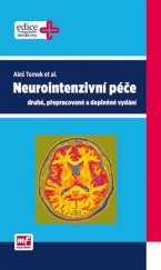 kniha Neurointenzivní péče Druhé, přepracované a doplněné vydání, Mladá fronta 2014