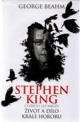 kniha Stephen King - Čtyřicet let hrůzy Život a dílo krále hororu, Baronet 2017