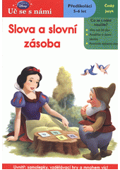 kniha Slova a slovní zásoba [český jazyk : předškoláci 5-6 let], Egmont 2012