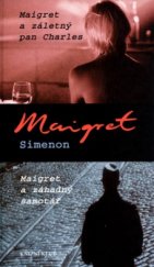 kniha Maigret a záletný pan Charles Maigret a záhadný samotář, Knižní klub 2004