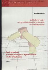 kniha Základné princípy tvorby robotizovaného pracoviska na virtuálnej scéne = Basic principles of robotic workplace implementation on the virtual scene, Ámos 2010