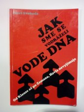 kniha Jak sme se vodráželi vode dna od Klause až po Zemana, Havla nevyjímaje : kronika našeho času, Satiris 2001