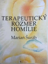 kniha Terapeutický rozmer homílie, Spolok slovenských spisovateľov 2008