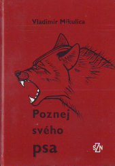 kniha Poznej svého psa Základy etologie a psychologie psa, SZN 1985