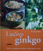 kniha Liečivo ginkgo Všetko o priaznivom účinku na telo, ducha a dušu, NOXI 2007