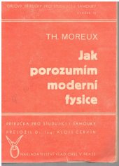 kniha Jak porozumím moderní fysice příručka pro studující a samouky, Vladimír Orel 1931