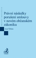 kniha Právní následky porušení smlouvy v novém občanském zákoníku, C. H. Beck 2015