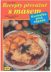 kniha Recepty převážně s masem kuchařka plná nápadů, Agentura VPK 2007