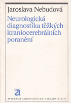 kniha Neurologická diagnostika těžkých kraniocerebrálních poranění, Avicenum 1984