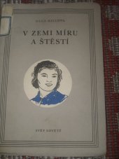 kniha V zemi míru a štěstí reportáž ze zájezdu delegace Čs. svazu žen do Sovět. svazu, Svět sovětů 1951