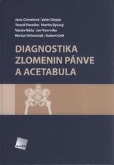 kniha Diagnostika zlomenin pánve a acetabula, Galén 2010