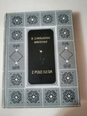 kniha Z pole i lesa  Díl III., část druhá, Českomoravské podniky tiskařské a vydavatelské 1927