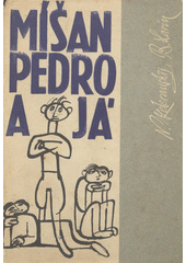 kniha Míšan, Pedro a já, SNDK 1965