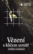 kniha Vězení s klíčem uvnitř, Karmelitánské nakladatelství 1996