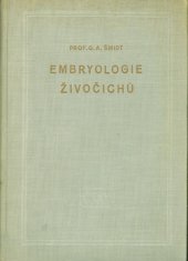 kniha Embryologie živočichů. Část 2, - Speciální embryologie, Československá akademie věd 1960