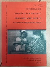 kniha Psychologie poznávacích procesů předškolního dítěte Díl 4., Česká socialistická akademie 1971