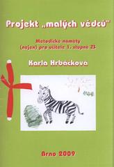 kniha Projekt "malých vědců" metodické náměty (nejen) pro učitele 1. stupně ZŠ, Paido 2009