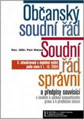 kniha Občanský soudní řád Soudní řád správní : a předpisy souvisící : s úvodem k aplikaci komunitárního práva a k předběžné otázce, Linde 2008