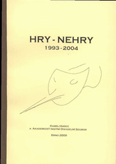 kniha Hry - nehry 1993-2004, EkoCentrum 2008