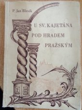 kniha U sv. Kajetána pod hradem pražským Bývalé divadlo J.K. Tyla, Kolej redemptoristů 1947