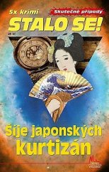 kniha Šíje japonských kurtizán Stalo se! , Pražská vydavatelská společnost 2017