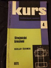 kniha Strojnické kreslení základy kreslení a čtení strojnic. výkresů podle norem ČSN pro praxi i ke školení : určeno pro dělníky, učně a studenty, SNTL 1960