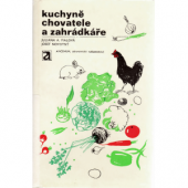 kniha Kuchyně chovatele a zahrádkáře drůbež-drobné domácí zvířectvo-zelenina-ovoce-vejce-houby, Avicenum 1974