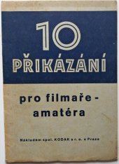 kniha Desatero přikázání pro filmaře-amatéra, Kodak spol. 1934