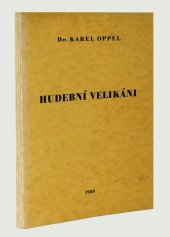 kniha Hudební velikáni život a dílo význačných klasiků a romantiků 18. a 19. století, nákladem překladatele 1938