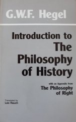 kniha Introduction to The Philosophy of History  with an Appendix from The Philosophy of Right , Hackett Publishing Company  1988